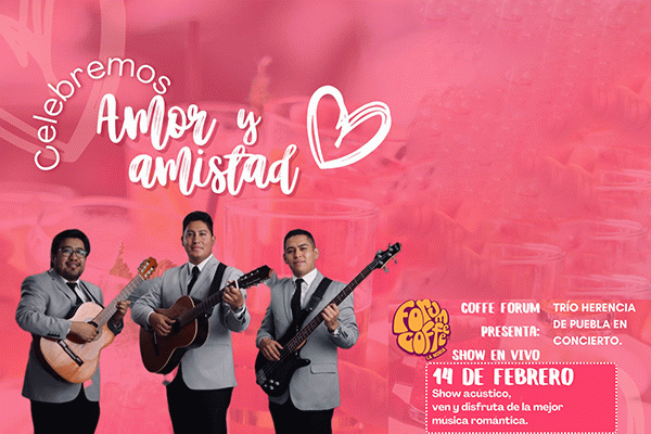 TRIO LA HERENCIA DE PUEBLA EN CONCIERTO: CELEBREMOS EL DÍA DEL AMOR Y LA AMISTAD